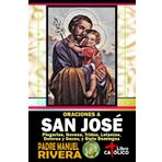 Oraciones a San José. Plegarias, Novena, Triduo, Letanías, Dolores y Gozos, y Siete Domingos