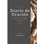 Orando con Proposito Diario de Oracion: (Edicion seta)