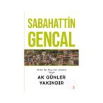 Orda Bir Köy Var Uzakta Veya Ak Günler Yakındır - Sabahattin Gencal