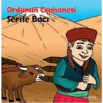 Ordunun Cephanesi - Şerife Bacı