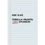 ORE 16.00: TABELLA PRONTA: CALIBRI OVUNQUE! Quaderno Divertente per Colleghi e Amici | Idea Regalo Originale per Ufficio e Lavoro | Taccuino Spiritoso ... l'idea regalo perfetta per colleghi e amici!