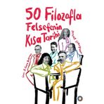 Orenda 50 Filozofla Felsefenin Kısa Tarihi