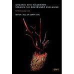 Organik Atık Küllerinin Seramik Sır Bünyesinde Kullanımı - Fatime Savaş Can