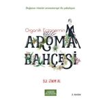 Organik Eczanemin Aroma Kokulu Bahçesi - Sinem Us