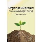 Organik Gübreler: Sürdürülebilirliğin Temeli / Kolektif / Akademisyen Kitabevi / 9786253750176