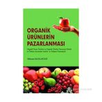 Organik Ürünlerin Pazarlanması - Mehmet Marangoz