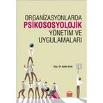 Organizasyonlarda Psikososyolojik Yönetim ve Uygulamaları - Aydın Usta