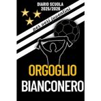 Orgoglio Bianconero - Diario Scuola 2025/2026 per veri Juventini: Ogni giorno tanto spazio e contenuti unici sulla tua squadra del cuore.