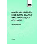 Örgüt Kültürünün Bir Boyutu Olarak Hasta Ve Çalışan Güvenliği Aydan Yüceler Eğitim Yayınevi