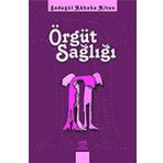 ÖRGÜT SAĞLIĞI - SADEGÜL AKBABA ALTUN