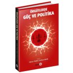 Örgütlerde Güç ve Politika - Harun Yıldız