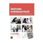 Örgütlerde İşyeri Nezaketsizliği Akademik Personele Yönelik Fenomenolojik Bir Araştırma - Şefik Özdemir