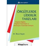 Örgütlerde Liderlik Tarzları - İlknur Sayan