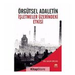 Örgütsel Adaletin İşletmeler Üzerindeki Etkisi - Salih Ercan