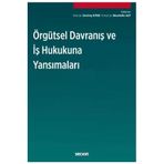 Örgütsel Davranış Ve İş Hukukuna Yansımaları Sevinç Köse 2020/10