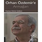 Orhan Özdemir'e Armağan - Yunus Emre Çekici