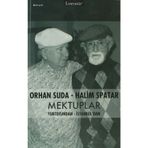 ORHAN SUDA-HALIM SPATAR MEKTUPLAR - ORHAN SUDA;HALIM SPATAR