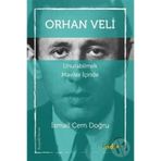 Orhan Veli - Unutabilmek Maviler İçinde - İsmail Cem Doğru