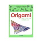 ORIGAMI HAYVANLAR-BITKILER - NAZAN TACER