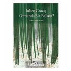 Ormanda Bir Balkon - Julien Gracq