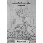 Ormandan Kaçan Ağaç - Semazen