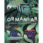 Ormanlar Dünya Üzerindeki Balta Girmemiş Ormanlar, Korular ve Doğal Rezervler Hep Kitap