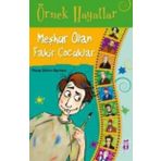 Örnek Hayatlar - Meşhur Olan Fakir Çocuklar