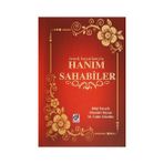 Örnek Hayatlarıyla Hanım Sahabiler - Bilal Yararlı M. Cahit Gündüz Mustafa Dayan