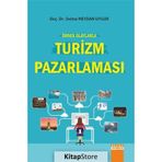 Örnek Olaylarla Turizm Pazarlaması - Selma Meydan Uygur
