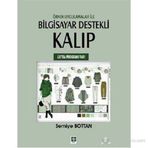 ÖRNEK UYGULAMALAR ILE BILGISAYAR DESTEKLI KALIP (LECTRA PROGRAMI V6R1) - SEMIYE BOTTAN