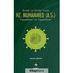 ÖRNEK VE ÖNDER İNSAN HZ. MUHAMMED (A.S.) YAŞADIKLARI VE YAŞATTIKLARI - GENEL