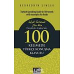 Örneklerle Araplar İçin 100 Kelimede Türkçe Konuşma Klavuzu - Bedreddin Şimşek
