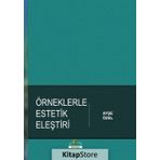Örneklerle Estetik Eleştiri - Ayşe Özel