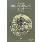 ÖRNEKLERLE HELLENISTIK ÇAĞ ŞİİRİ - GÜLER ÇELGİN