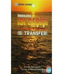 ÖRNEKLERLE ISI GEÇİŞİ - ISI TRANSFERI - FETHI HALICI;MEHMET GÜNDÜZ