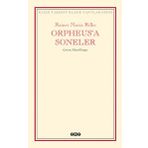 Orpheus'a Soneler - Rainer Maria Rilke