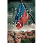Orsinia : Malafrena, Orsinian Tales - Ursula K. Le Guin
