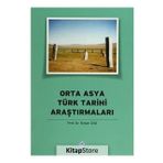 Orta Asya Türk Tarihi Araştırmaları - Özkan İzgi