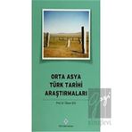 Orta Asya Türk Tarihi Araştırmaları Türk Tarih Kurumu