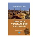 Orta Asya Türk Tarihinin Kaynakları Varis Çakan