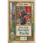 Orta Çağ Avrupa Tarihi - Pınar Ülgen