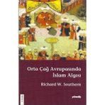 ORTA ÇAĞ AVRUPASINDA İSLÂM ALGISI - RICHARD W.SOUTHERN