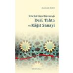 Orta Çağ İslam Dünyasında Deri, Tahta Ve Kağıt Sanayi