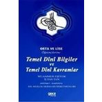 Orta Ve Lise Öğrencilerine Temel Dini Bilgiler Ve Temel Dini Kavramlar - İlyas Tan