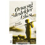 Ortaçağ Meslekler Atlası - İsmail Kılıçarslan