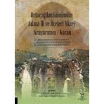 Ortaçağdan Günümüze Adana İli ve İlçeleri Yüzey Araştırması (Kozan)