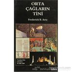 ORTAÇAĞLARIN TINI TARISEL BIR GÖZLEM İS 200-1500 - FREDERICK B. ARTZ
