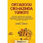 Ortadoğu Çıkmazında Türkiye-Şenol Çarık