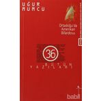 ORTADOĞU'DA AMERIKAN BILARDOSU BÜTÜN YAZILARI 36 (1 OCAK-16 MAYIS 1991 YAZILARI) - UĞUR MUMCU