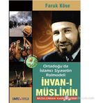 Ortadoğu’da İslamcı Siyasetin Rolmodeli İhvan-ı Müslimin - Müslüman Kardeşler - Faruk Köse Mustafa Demir